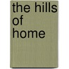 The Hills of Home door Nancy Clark