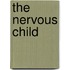 The Nervous Child