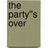 The Party''s Over door Richard Heinberg