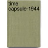 Time Capsule-1944 door Myron C. Peterson