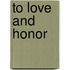 To Love and Honor