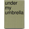 Under My Umbrella door Karen Erickson