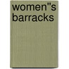 Women''s Barracks by Tereska Torres