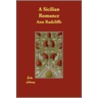 A Sicilian Romance by Radcliffe Ann