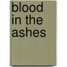 Blood in the Ashes door William Johnstone