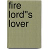 Fire Lord''s Lover door Kathryne Kennedy