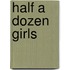 Half a Dozen Girls