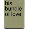 His Bundle of Love door Patricia Davids