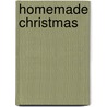 Homemade Christmas by 'Gooseberry Patch'