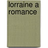 Lorraine A romance door Robert William Chambers