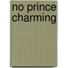 No Prince Charming by Shiloh Walker