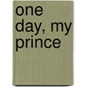 One Day, My Prince door Linda Winstead Jones