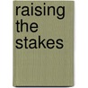 Raising the Stakes by Jess Dee