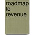 Roadmap to Revenue