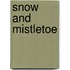 Snow and Mistletoe
