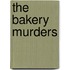 The Bakery Murders