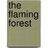 The Flaming Forest