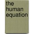 The Human Equation
