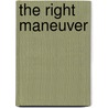 The Right Maneuver door Lashell Shawnte Stratton