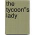 The Tycoon''s Lady