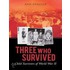 Three Who Survived