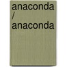 Anaconda / Anaconda by Johanna Burke