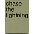 Chase the Lightning