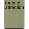 Force of Attraction door Mandy M. Roth