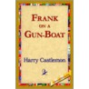 Frank on a Gun-Boat door Harry Castlemon