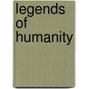 Legends of Humanity door Kudret Alkan