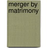 Merger By Matrimony by Cathy Williams