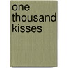 One Thousand Kisses door Jody Wallace