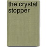 The Crystal Stopper door Maurice Leblanc