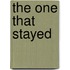 The One That Stayed