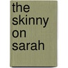 The Skinny on Sarah door Michael R. Farley