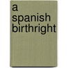 A Spanish Birthright by Cathy Williams