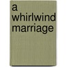 A Whirlwind Marriage by Helen Brooks