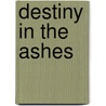 Destiny in the Ashes door William Johnstone