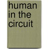 Human in the Circuit by Howard V. Hendrix