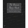 The Brown Fairy Book door 'Edited By Andrew Lang'