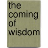 The Coming of Wisdom by Dave Duncan