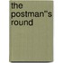 The Postman''s Round