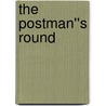 The Postman''s Round by Liedewy Hawke