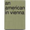 An American in Vienna door Chip Wagar