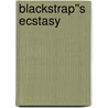 Blackstrap''s Ecstasy door J.J. M. Czep