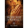 Do You Want a Miracle door Willie Hughes