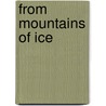 From Mountains of Ice door Lorina Stephens