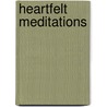 Heartfelt Meditations door Michaela S. Cox