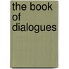 The Book Of Dialogues door Bô Yin Râ