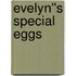 Evelyn''s Special Eggs